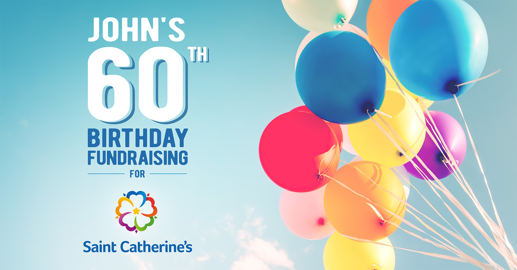 John's 60th Birthday Fundraising for Saint Catherine's